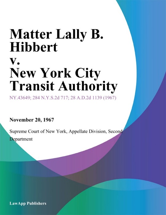 Matter Lally B. Hibbert v. New York City Transit Authority