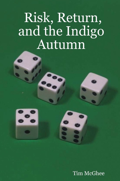 Risk, Return and the Indigo Autumn