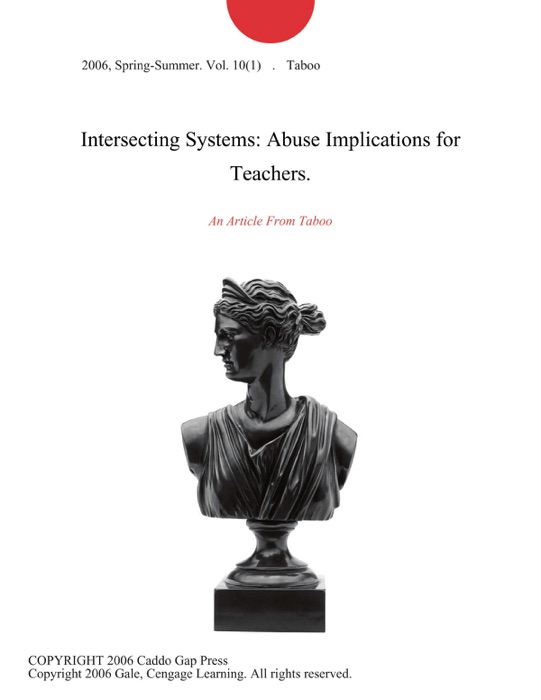 Intersecting Systems: Abuse Implications for Teachers.