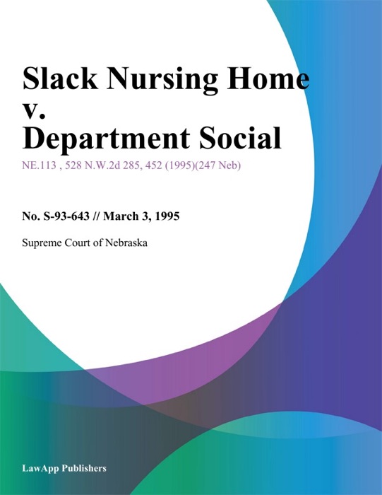 Slack Nursing Home v. Department Social