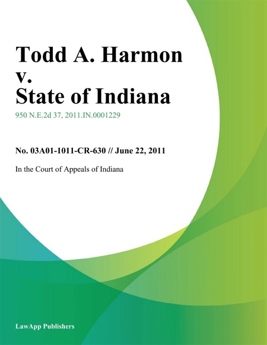 Todd A. Harmon v. State of Indiana