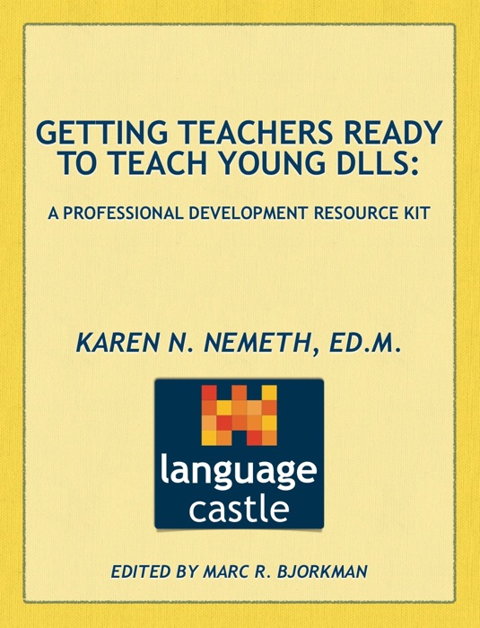 Getting Teachers Ready to Teach Young DLLs