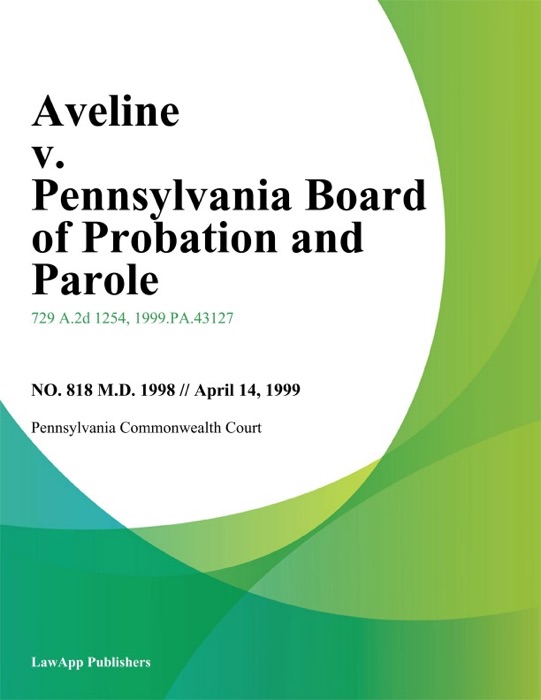 Aveline v. Pennsylvania Board of Probation and Parole