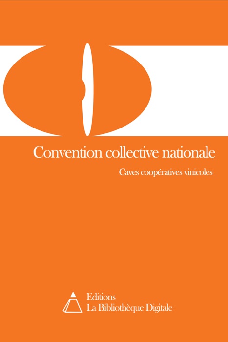 Convention collective nationale concernant les caves coopératives vinicoles et leurs unions (3604)