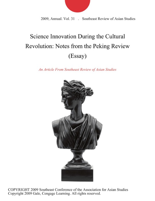 Science Innovation During the Cultural Revolution: Notes from the Peking Review (Essay)