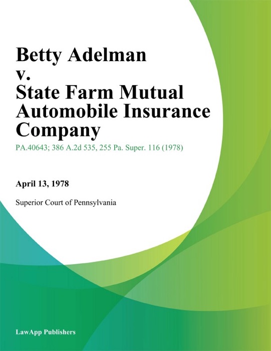 Betty Adelman v. State Farm Mutual Automobile Insurance Company