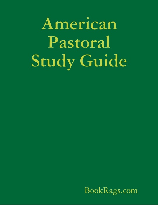 American Pastoral Study Guide