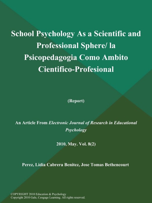 School Psychology As a Scientific and Professional Sphere/ la Psicopedagogia Como Ambito Cientifico-Profesional (Report)