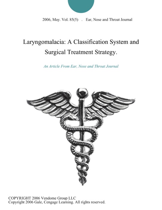 Laryngomalacia: A Classification System and Surgical Treatment Strategy.