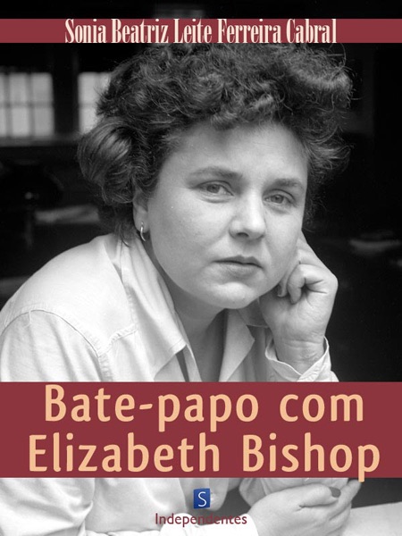 Bate Papo com Elizabeth Bishop