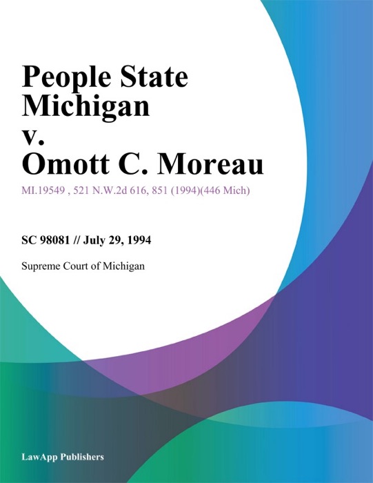 People State Michigan v. Omott C. Moreau