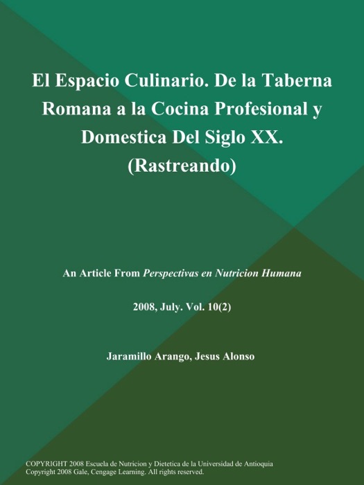 El Espacio Culinario. De la Taberna Romana a la Cocina Profesional y Domestica Del Siglo XX (Rastreando)