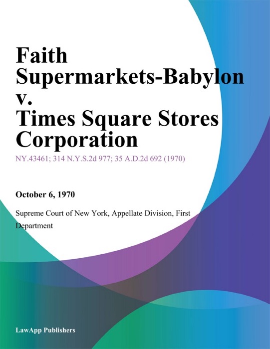 Faith Supermarkets-Babylon v. Times Square Stores Corporation