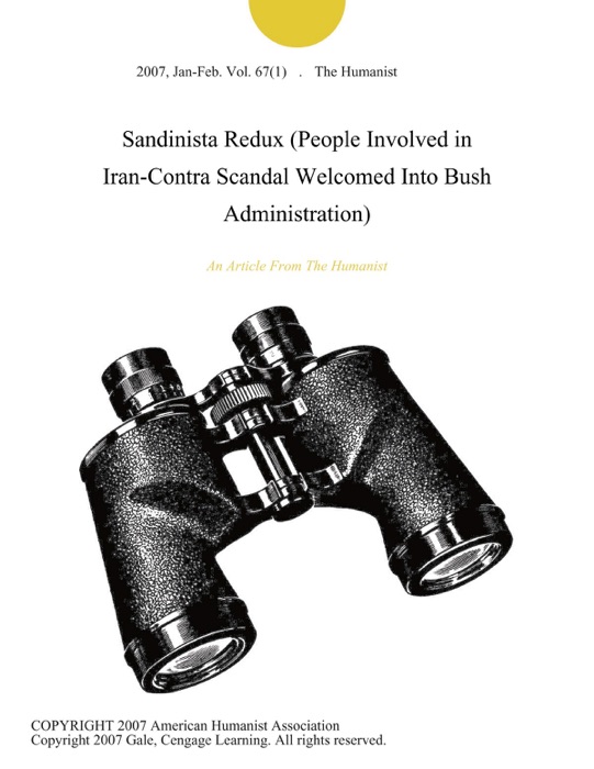 Sandinista Redux (People Involved in Iran-Contra Scandal Welcomed Into Bush Administration)