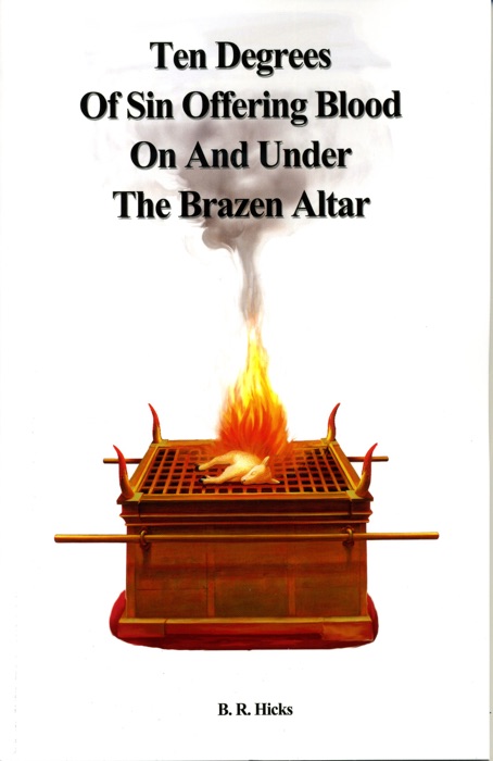 Ten Degrees of Sin Offering Blood Under the Brazen Altar