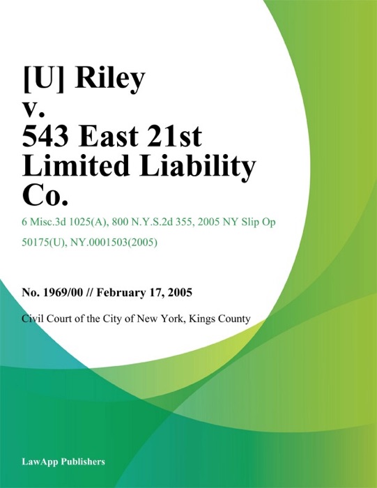 Riley v. 543 East 21St Limited Liability Co.