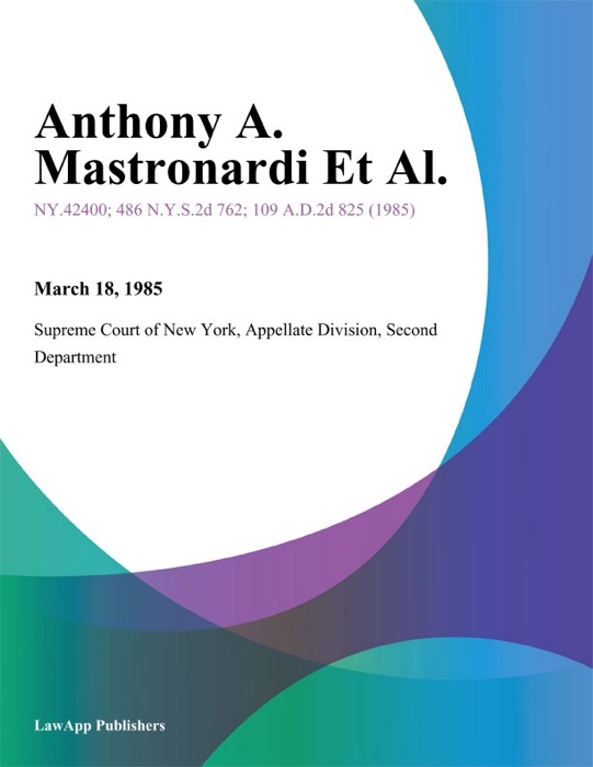Anthony A. Mastronardi Et Al.