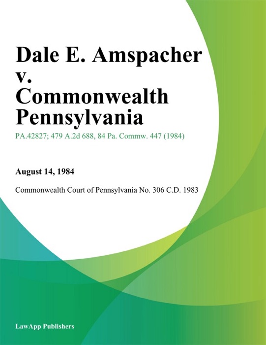 Dale E. Amspacher v. Commonwealth Pennsylvania