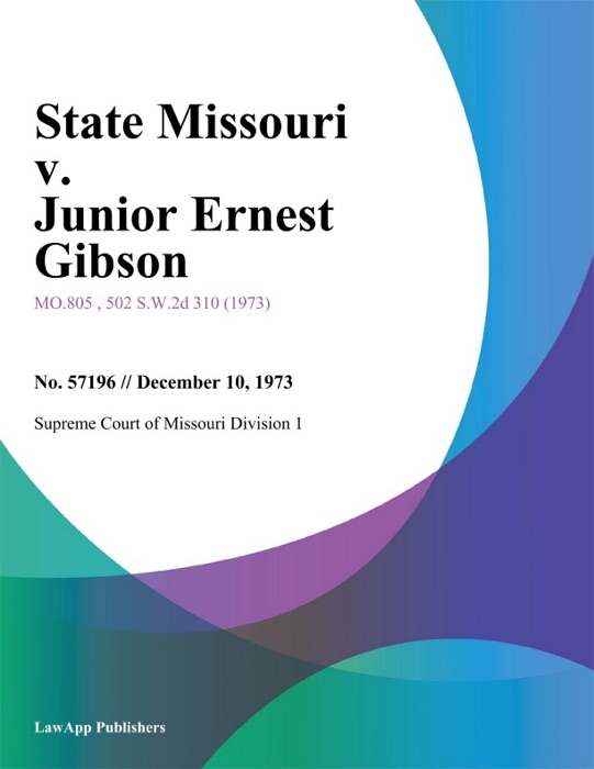 State Missouri v. Junior Ernest Gibson