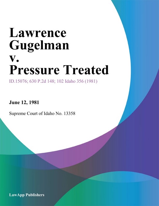 Lawrence Gugelman v. Pressure Treated