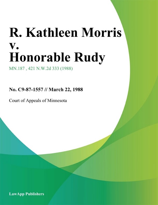 R. Kathleen Morris v. Honorable Rudy