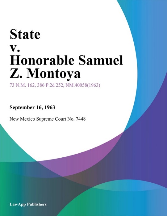 State V. Honorable Samuel Z. Montoya