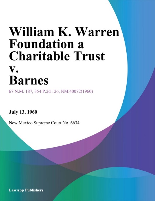 William K. Warren Foundation A Charitable Trust v. Barnes