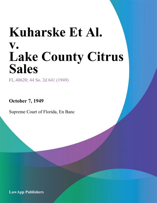 Kuharske Et Al. v. Lake County Citrus Sales