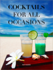 Cocktails for All Occasions - Benjamin Kissée