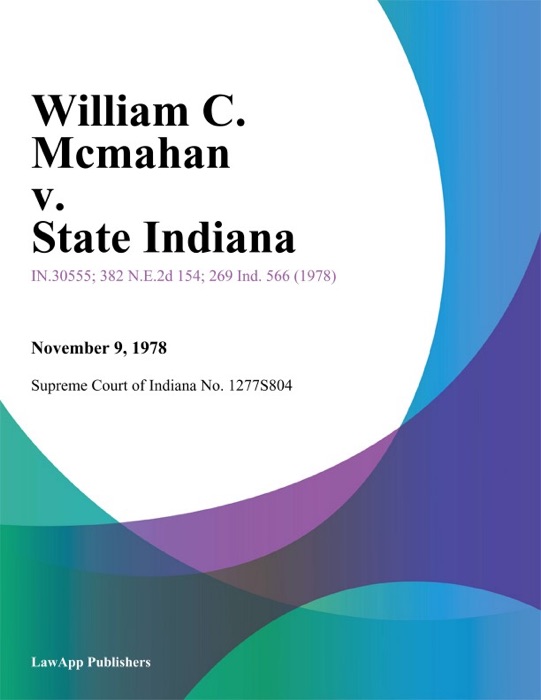 William C. Mcmahan v. State Indiana