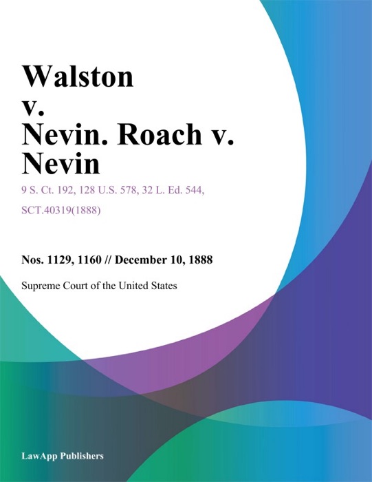 Walston v. Nevin. Roach v. Nevin.