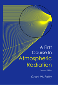 A First Course in Atmospheric Radiation - Grant W. Petty