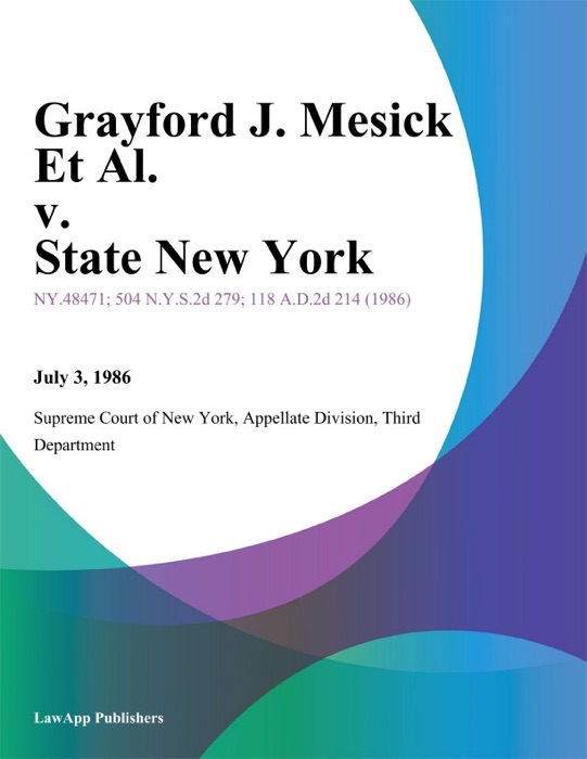 Grayford J. Mesick Et Al. v. State New York