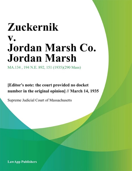 Zuckernik v. Jordan Marsh Co. Jordan Marsh