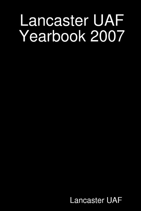 Lancaster Uaf Yearbook 2007