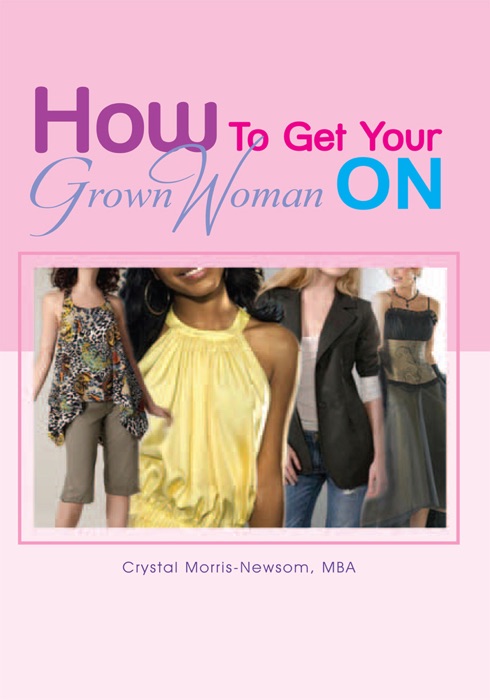 How To Get Your Grown Woman On