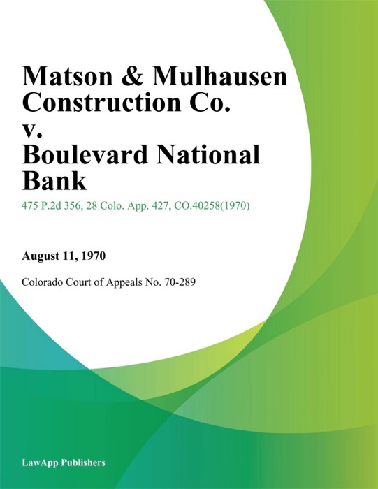 Matson & Mulhausen Construction Co. v. Boulevard National Bank