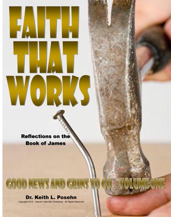 Faith That Works: Reflections On the Book of James