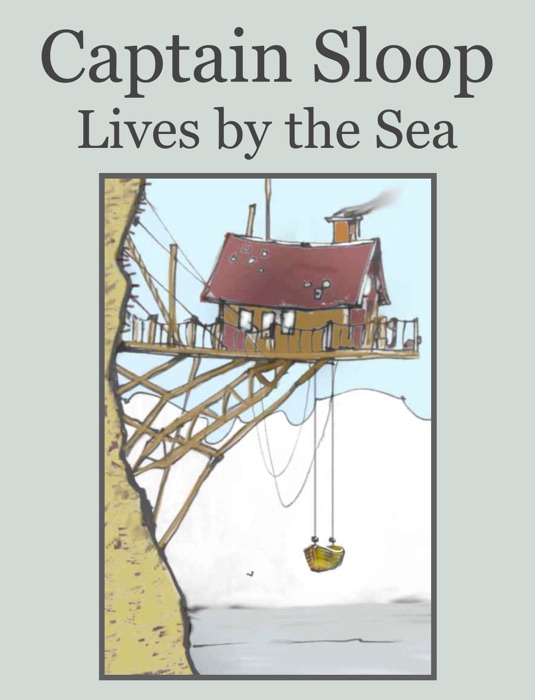Captain Sloop Lives By the Sea