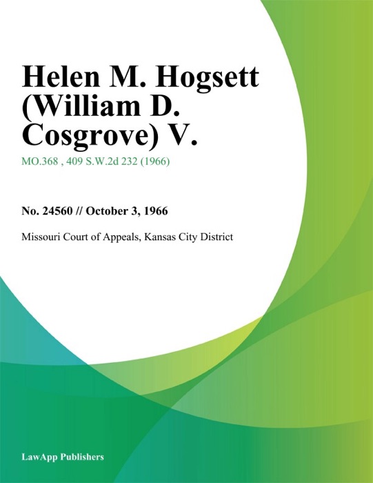 Helen M. Hogsett (William D. Cosgrove) V.