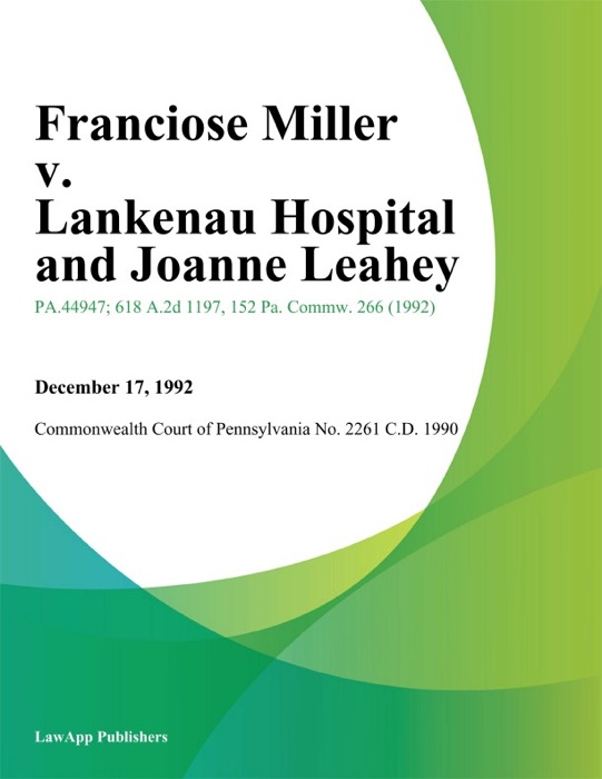 Franciose Miller v. Lankenau Hospital and Joanne Leahey