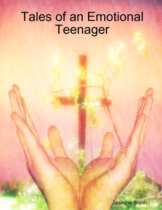 Tales of an Emotional Teenager