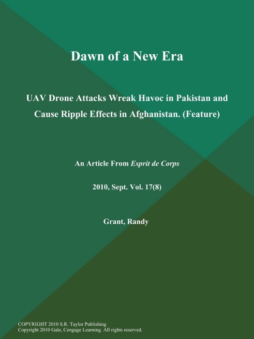 Dawn of a New Era: UAV Drone Attacks Wreak Havoc in Pakistan and Cause Ripple Effects in Afghanistan (Feature)