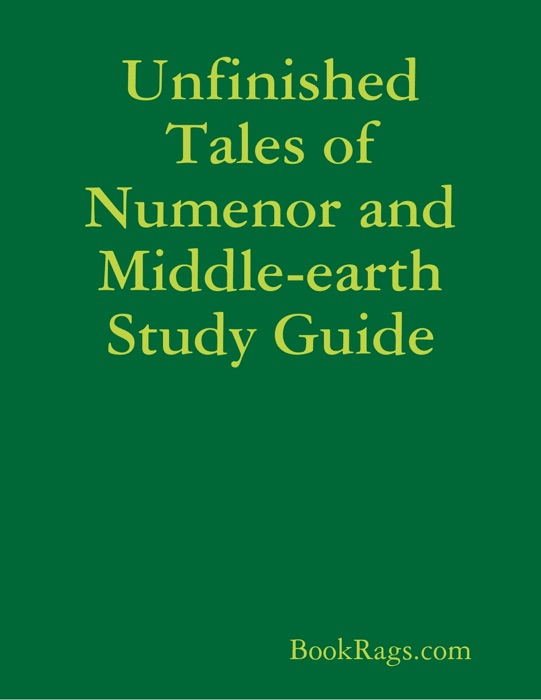 Unfinished Tales of Numenor and Middle-earth Study Guide