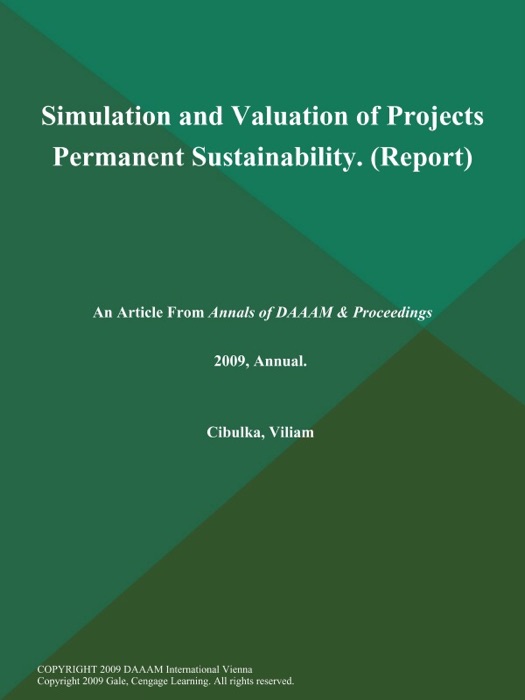 Simulation and Valuation of Projects Permanent Sustainability (Report)