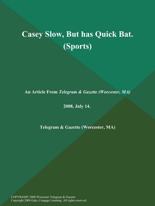 Casey Slow, But has Quick Bat (Sports)