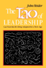 The Tao of Leadership - PH.D John Heider