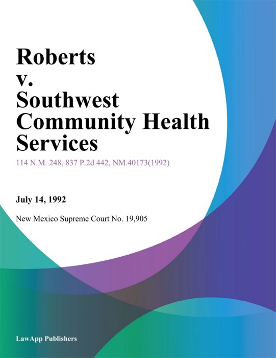 Roberts V. Southwest Community Health Services