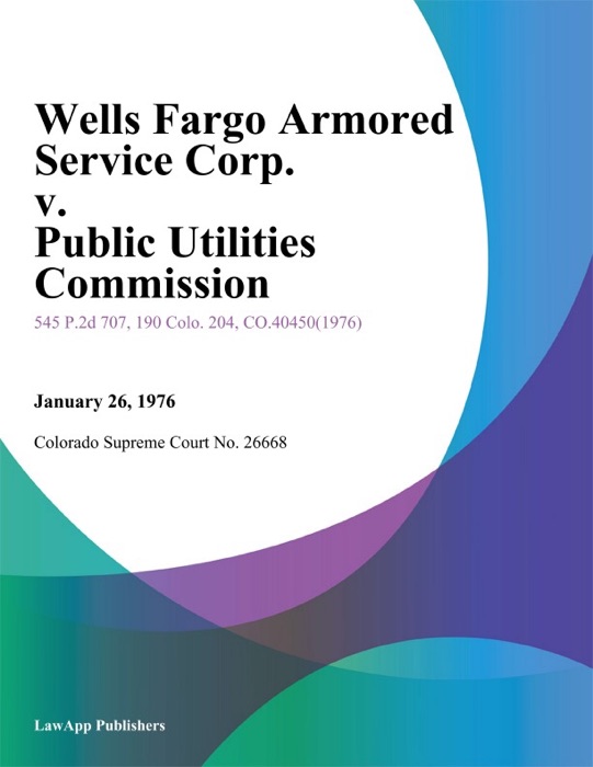 Wells Fargo Armored Service Corp. v. Public Utilities Commission