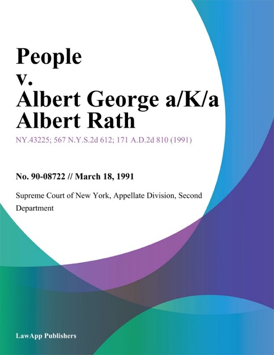 People v. Albert George a/K/a Albert Rath